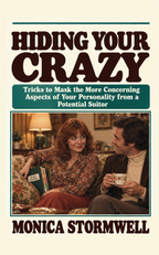 Hiding Your Crazy