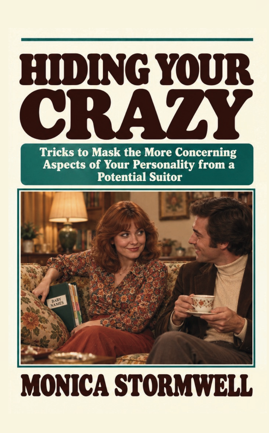 Hiding Your Crazy