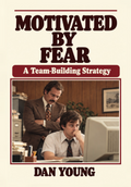 Motivated By Fear
