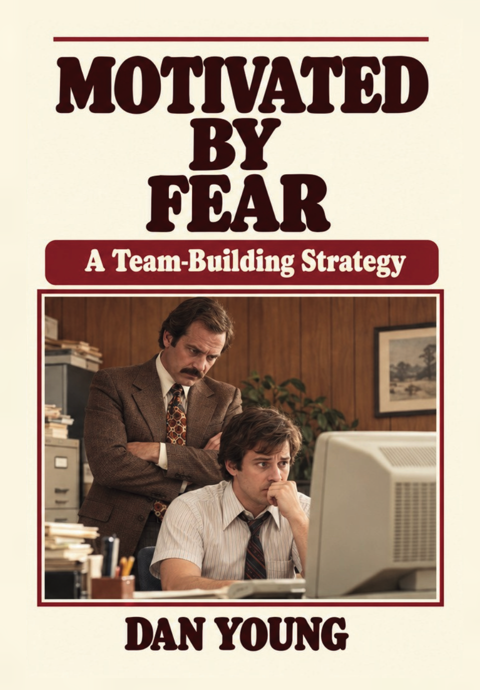 Motivated By Fear
