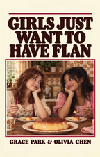 Girls Just Want To Have Flan