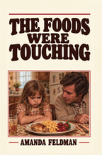 The Foods Were Touching