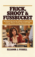 Frick, Shoot & Fussbucket