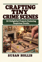 Crafting Tiny Crime Scenes