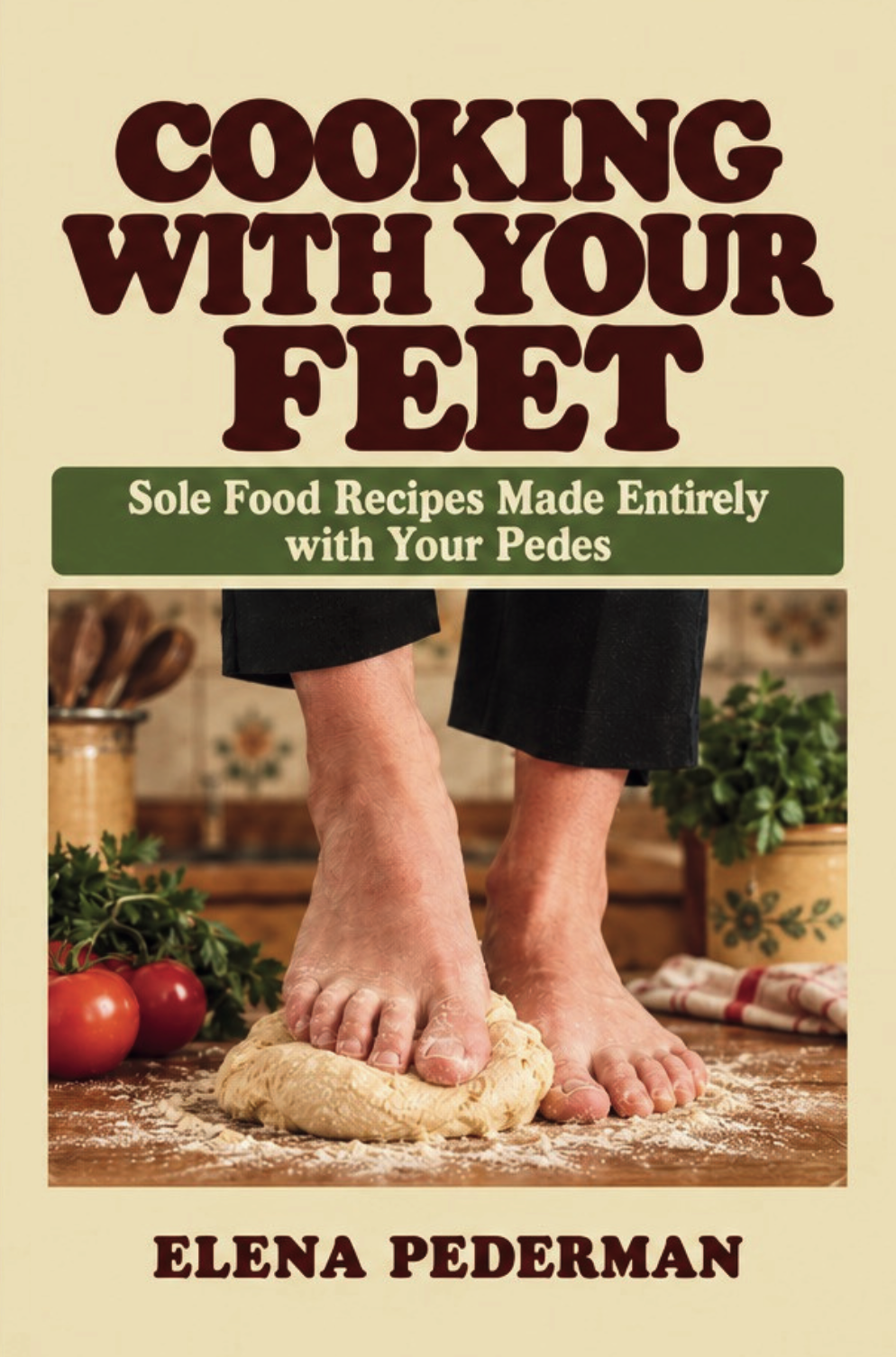 Cooking With Your Feet