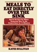 Meals to Eat Directly Over the Sink