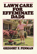Lawncare For Effeminate Dads
